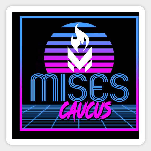 Mises Caucus Synthwave Sticker by The Libertarian Frontier 